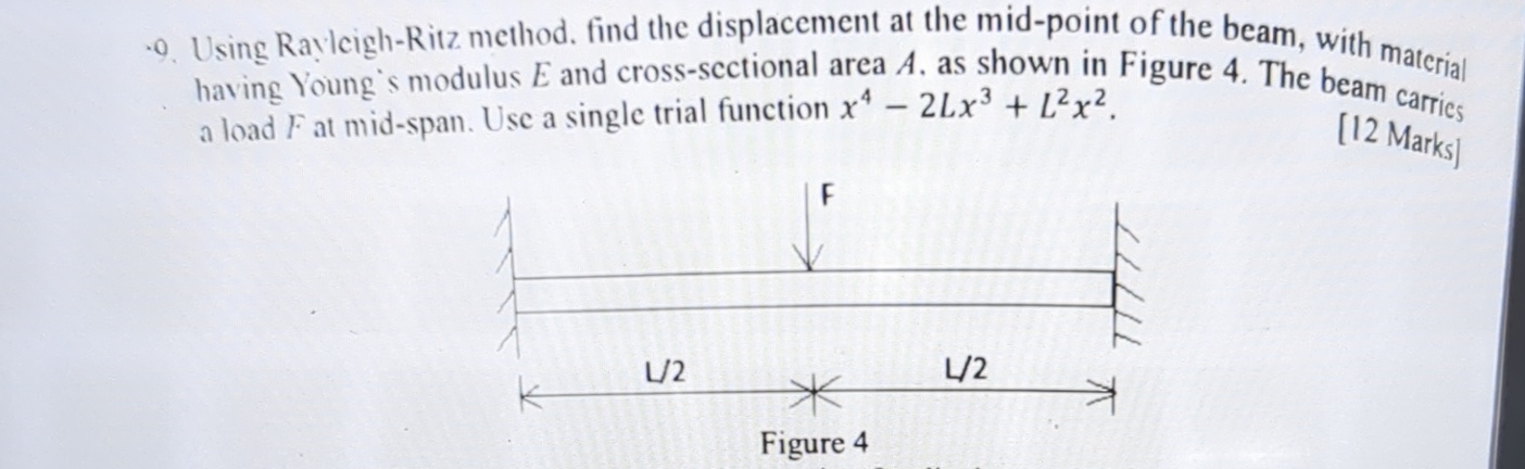- 9 . Using Raylcigh - Ritz method, find the