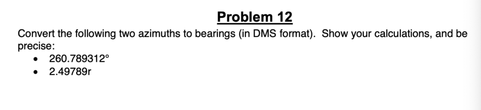 Convert the following two azimuths to bearings (