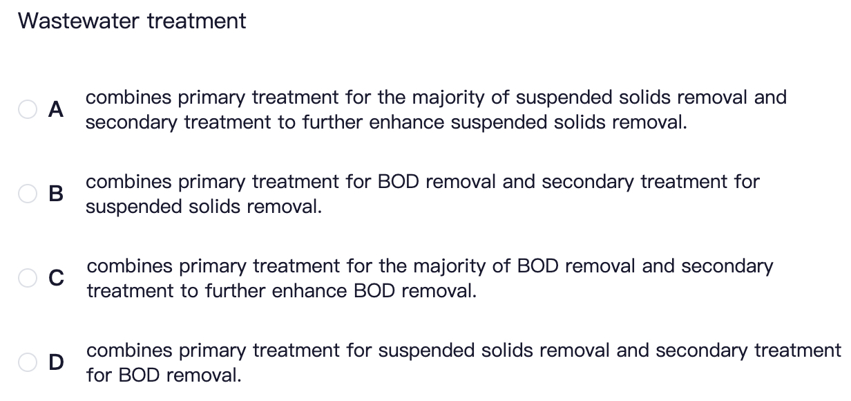 Wastewater treatment A combines primary treatment