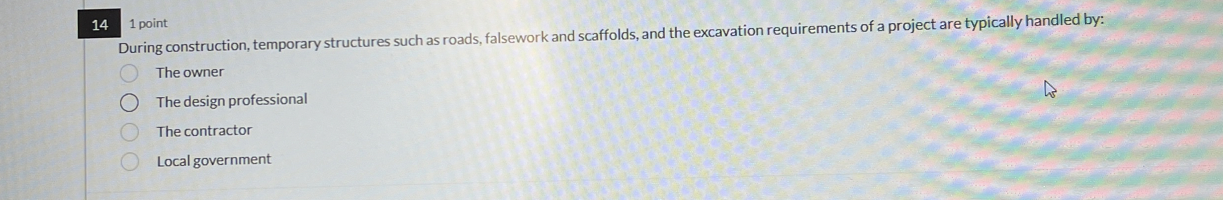 1 4 1 point During construction, temporary