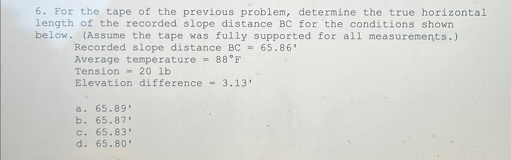 For the tape of the previous problem, determine