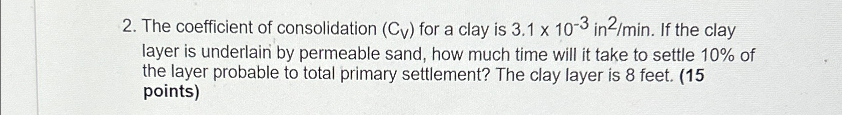 The coefficient of consolidation ( C v ) for a