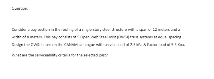Question: Consider a bay section in the roofing
