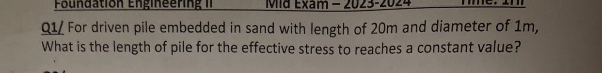 Q 1 / For driven pile embedded in sand with
