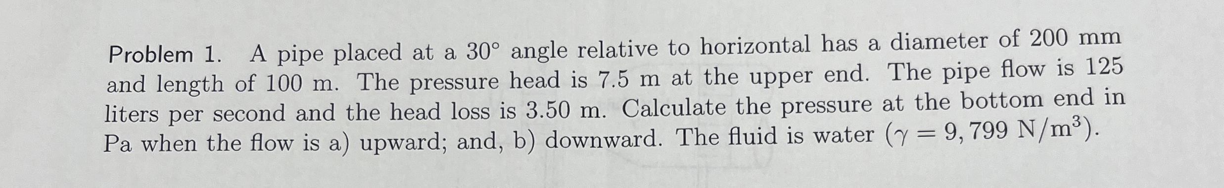 Problem 1 . A pipe placed at a 3 0 angle relative