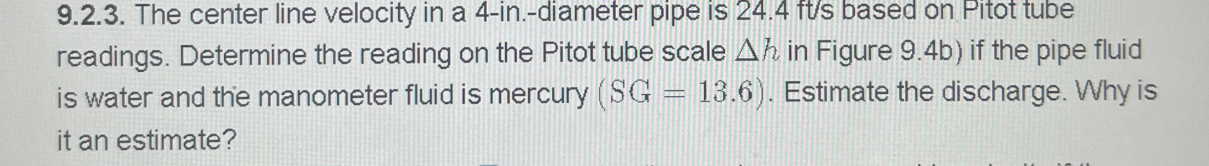 9 . 4 . 9 . Determine the discharge ( in m 3 s )