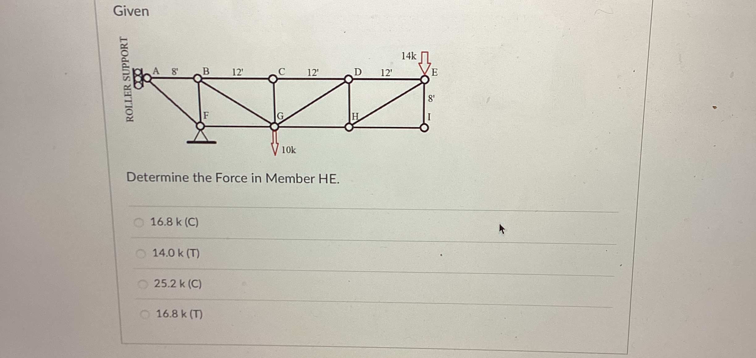 Given Determine the Force in Member HE .