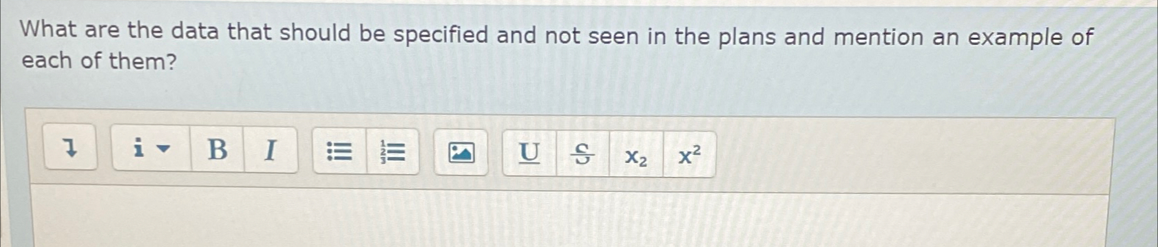 What are the data that should be specified and