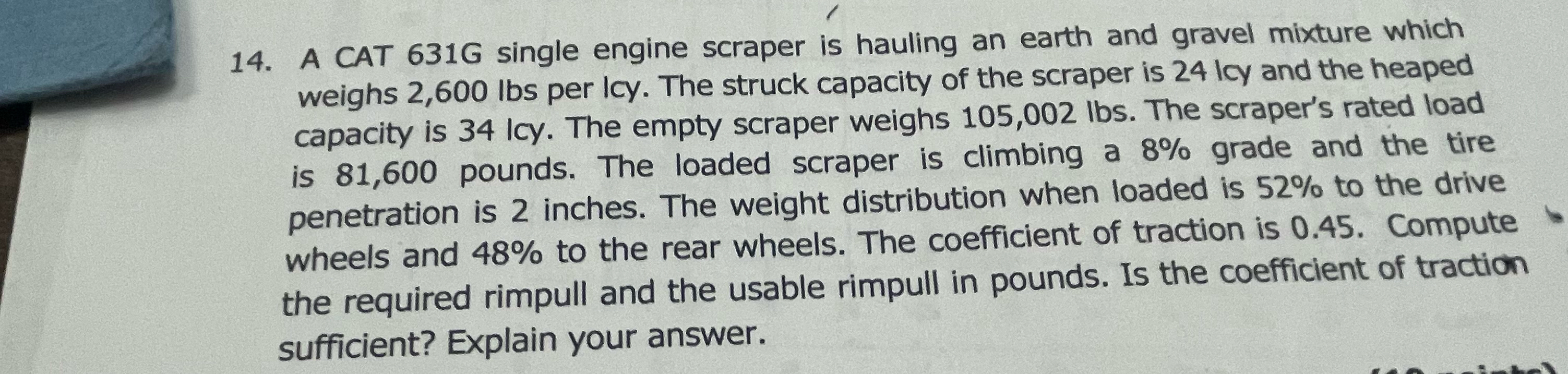 A CAT 6 3 1 G single engine scraper is hauling an