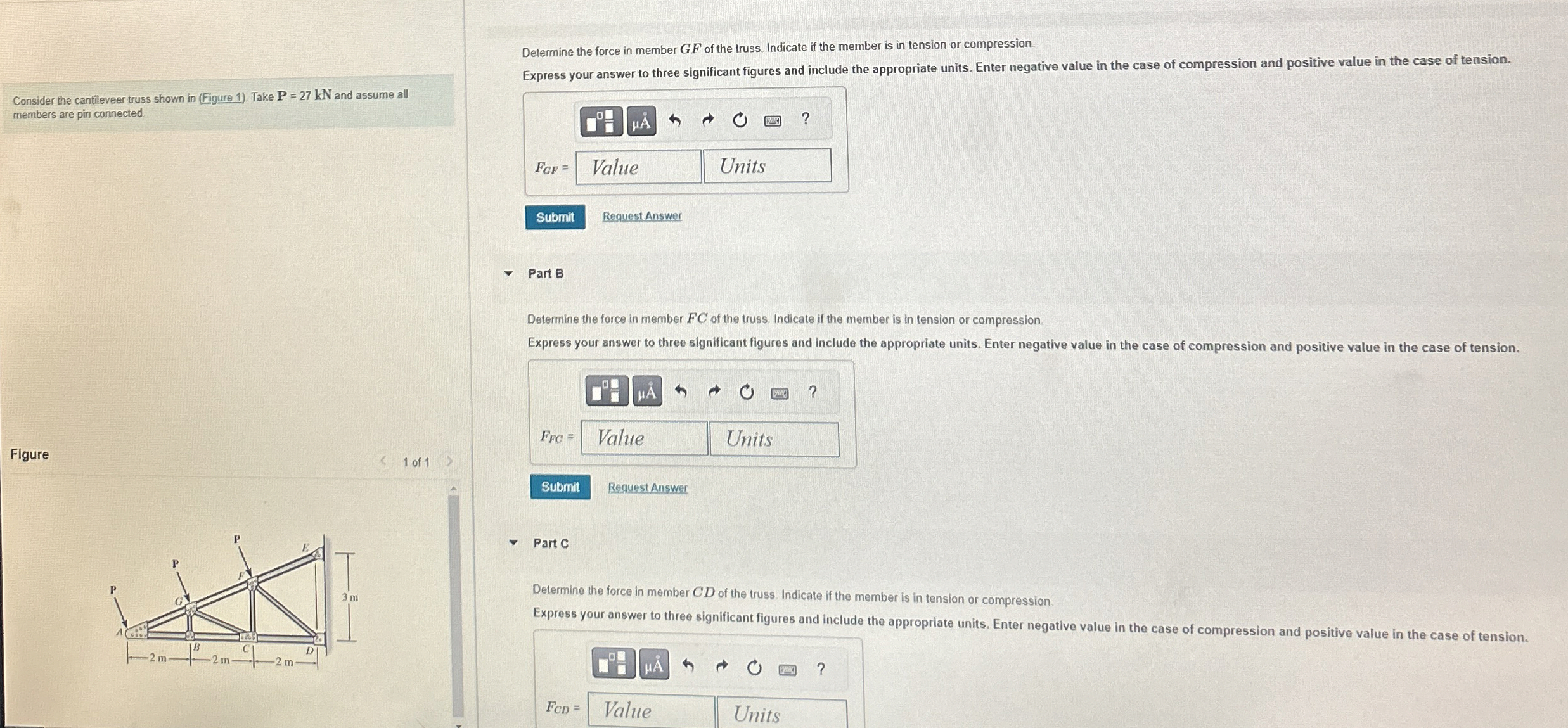 Consider the cantileveer truss shown in ( Figure