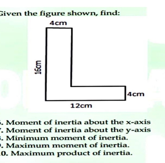 Given the figure shown, find: 1 . moment of