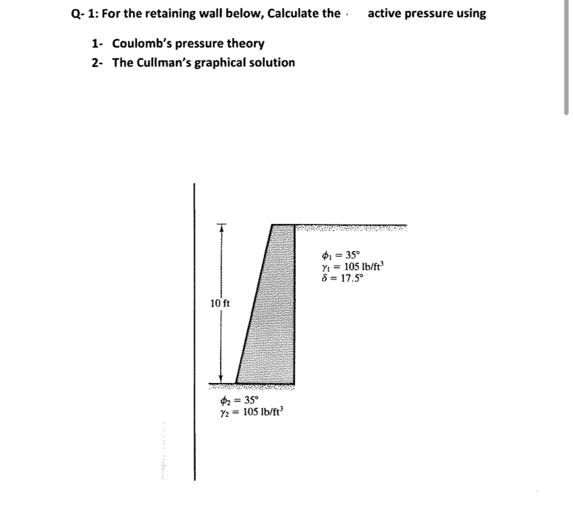 Q - 1 : For the retaining wall below, Calculate