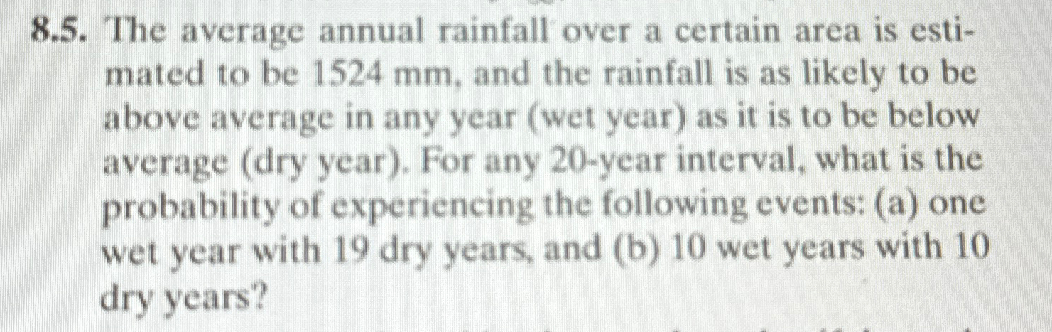 8 . 5 . The average annual rainfall over a
