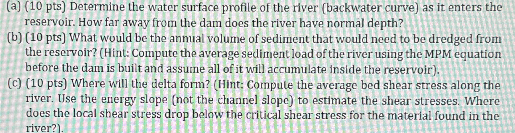 ( a ) ( 1 0 pts ) Determine the water surface
