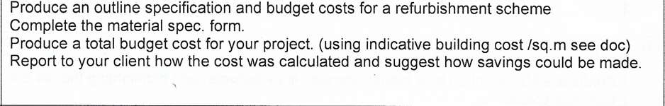 Produce an outline specification and budget costs