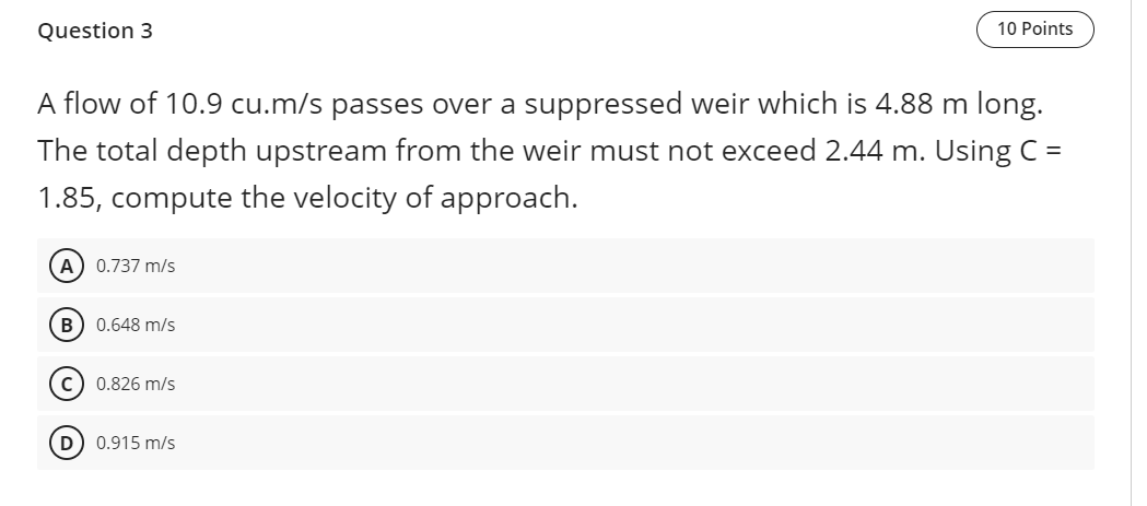 Question 3 A flow of 1 0 . 9 c u . m s passes