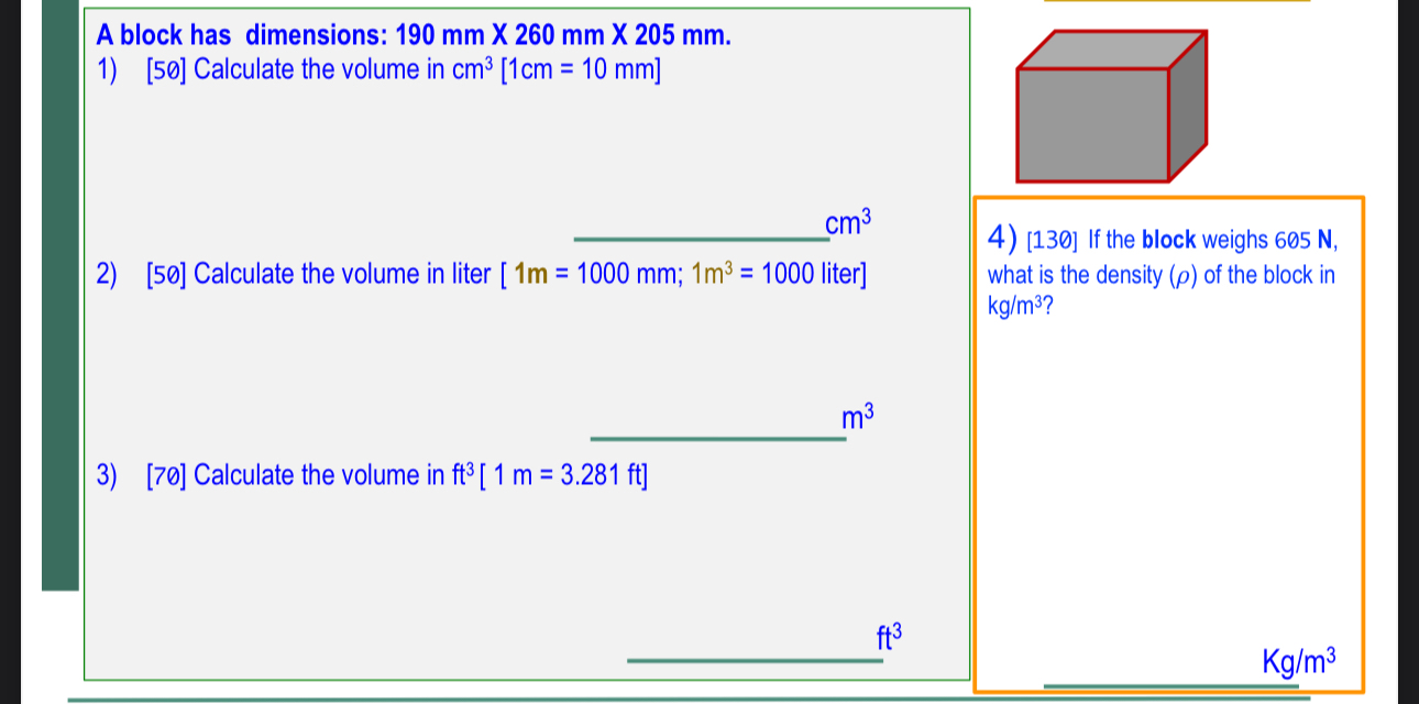 A block has dimensions: 1 9 0 mm X 2 6 0 mm X 2 0