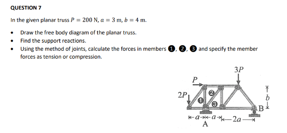 QUESTION 7 In the given planar truss P = 2 0 0 N