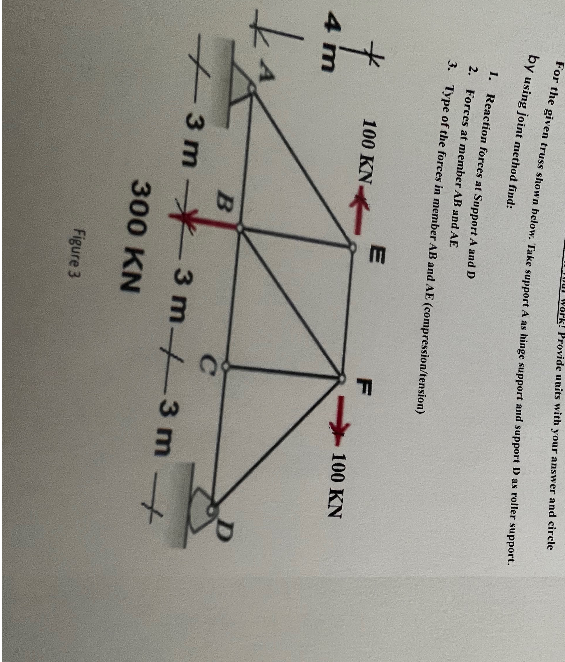 For the given truss shown below. Take support A