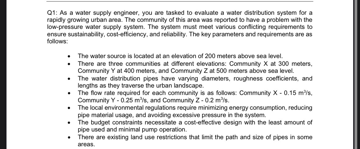 helpQ 1 : As a water supply engineer, you are