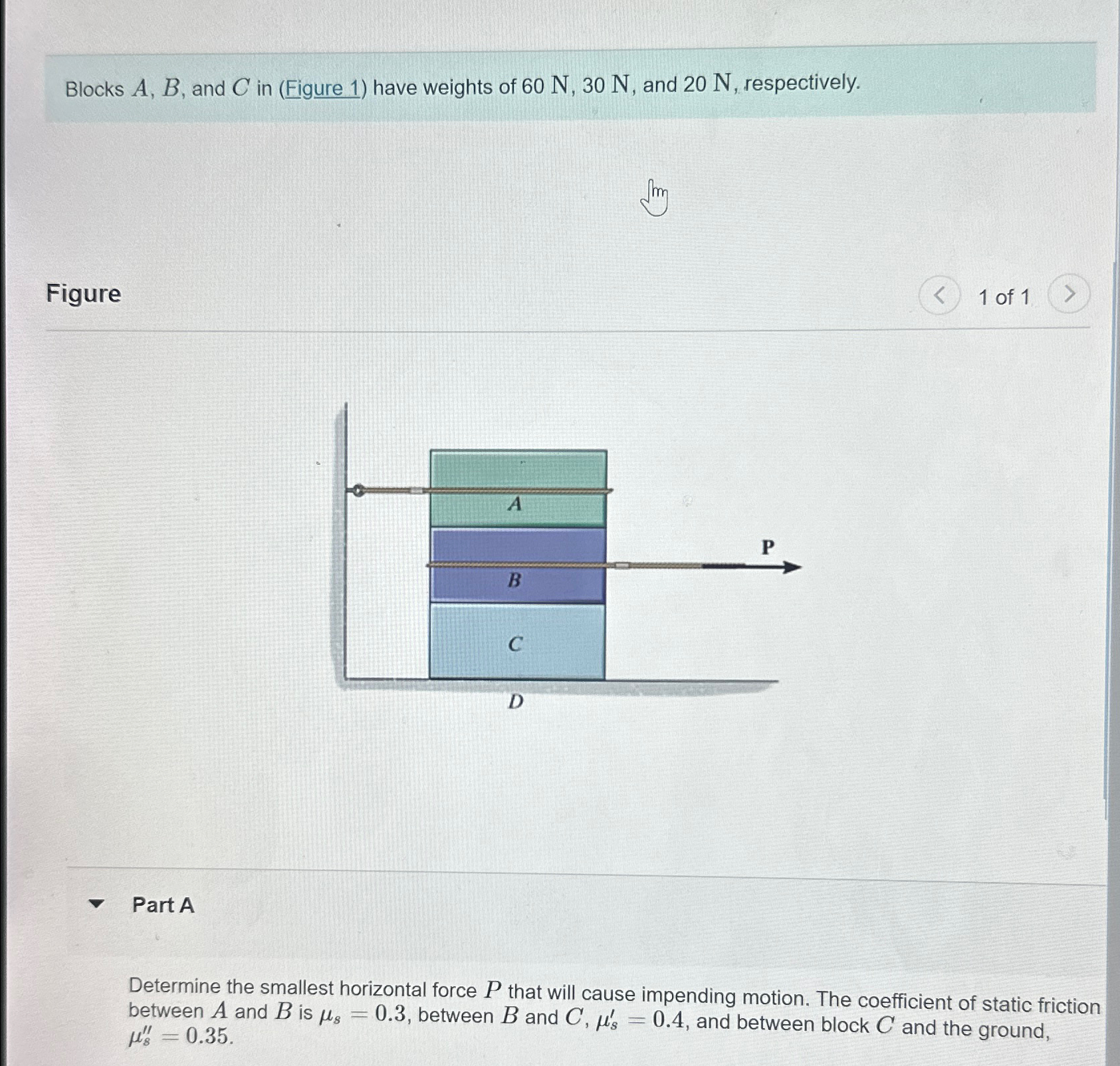 Blocks A , B , and C in ( Figure 1 ) have weights