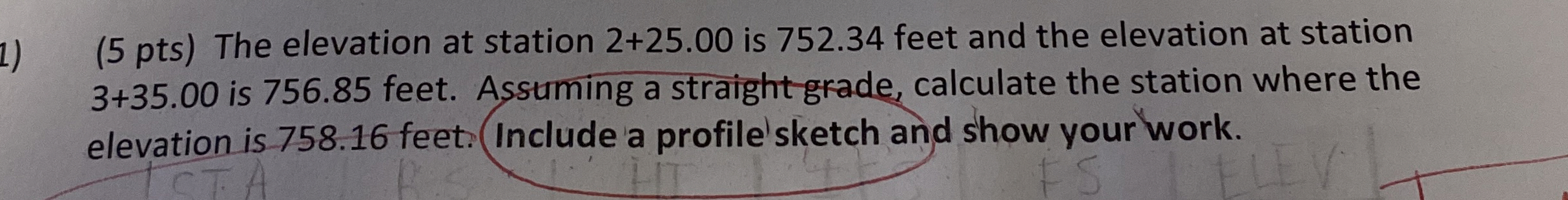 ( 5 pts ) The elevation at station 2 + 2 5 . 0 0