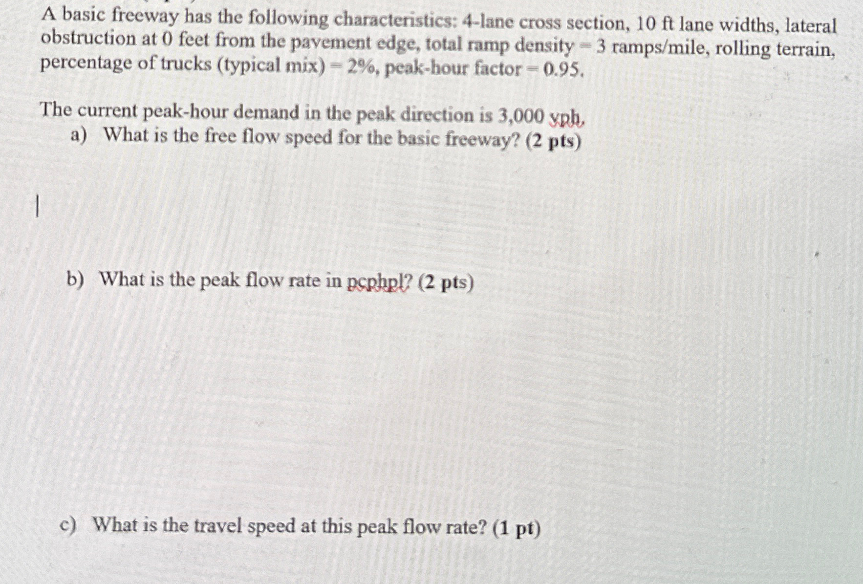 A basic freeway has the following