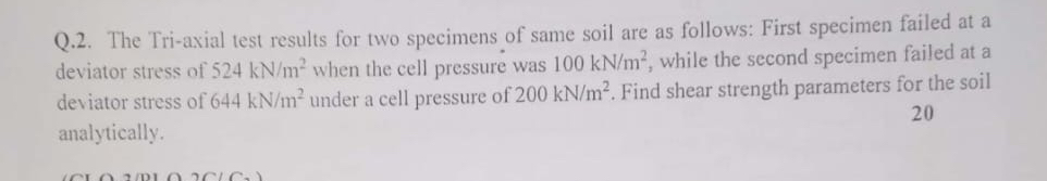 Q . 2 . The Tri - axial test results for two