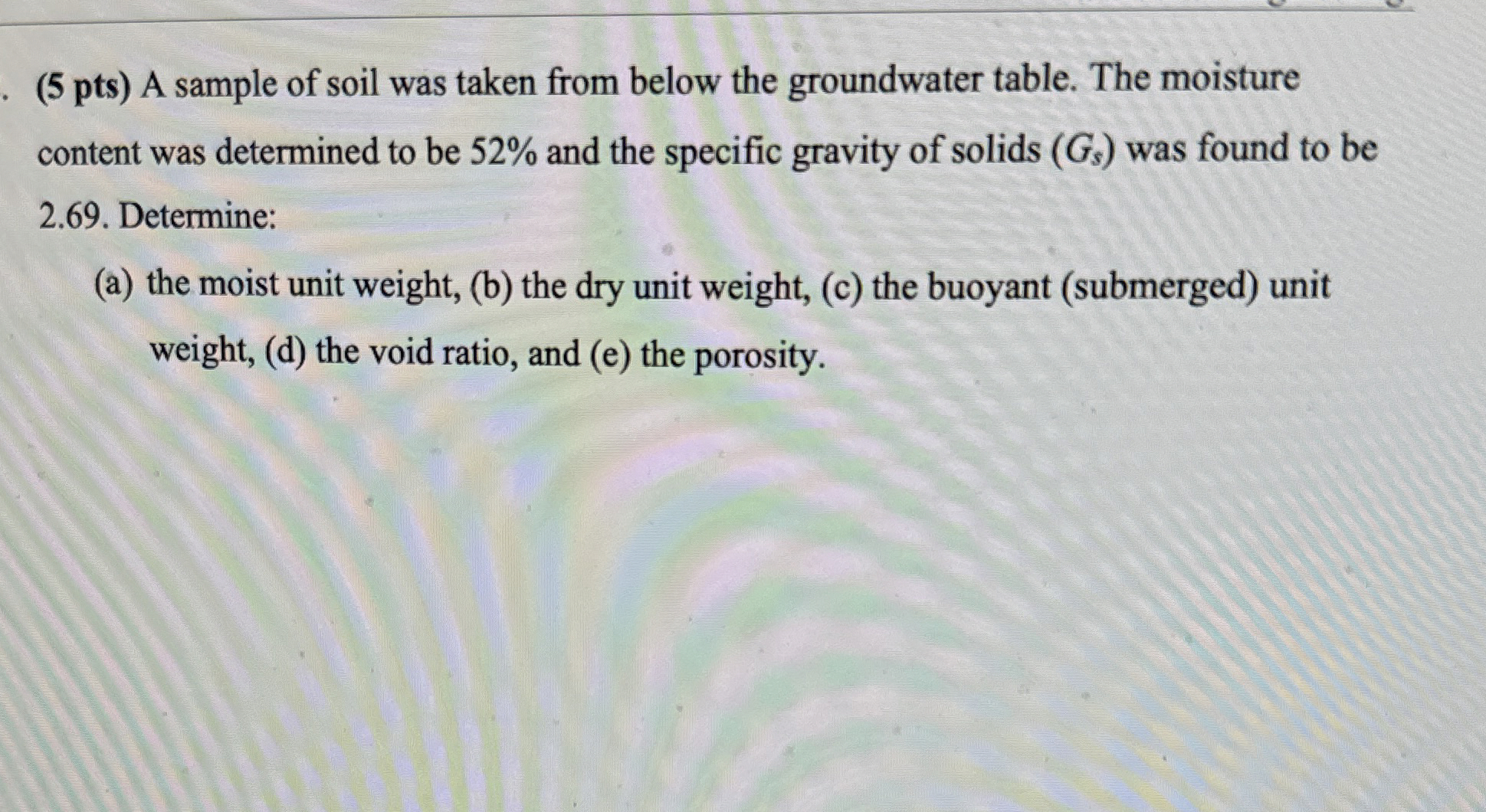 ( 5 p t s ) A sample of soil was taken from below