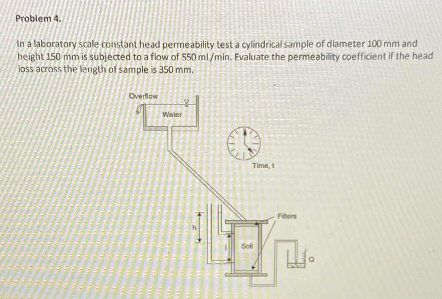 Problem 4 . In a laboratory scale constant head