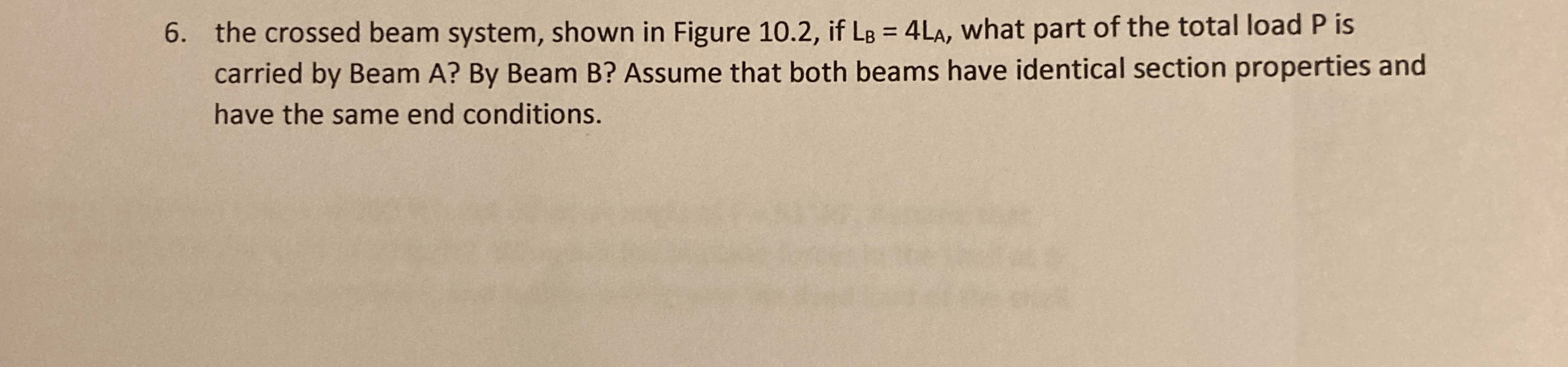 the crossed beam system, shown in Figure 1 0 . 2