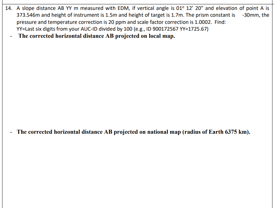 A slope distance A B YY m measured with EDM, if
