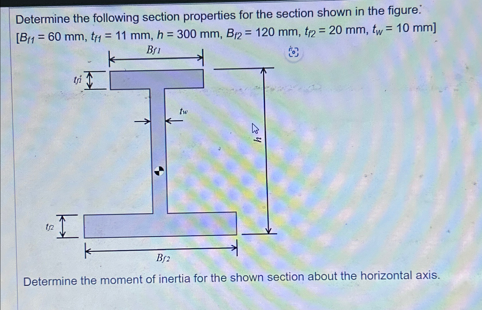 Determine the following section properties for