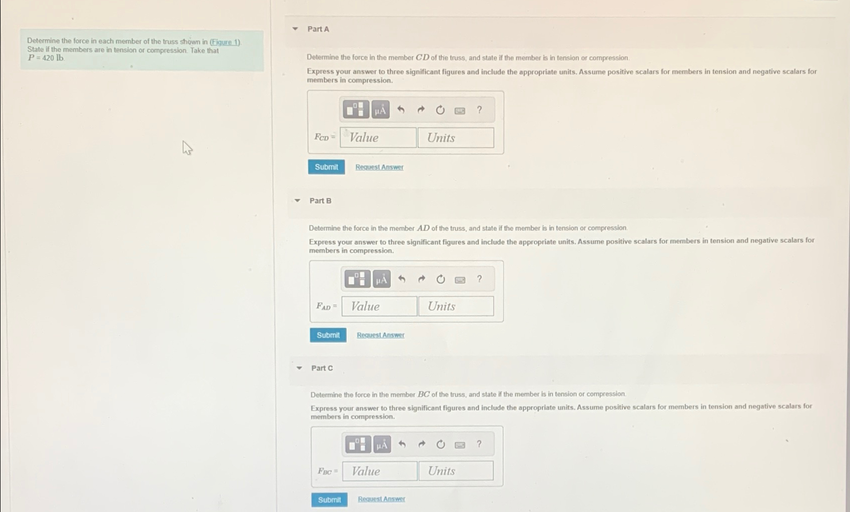 Determine the force in each member of the truss