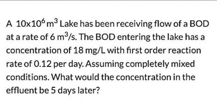 A 1 0 1 0 6 m 3 Lake has been receiving flow of a