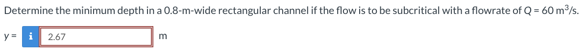 Determine the minimum depth in a 0 . 8 - m - wide