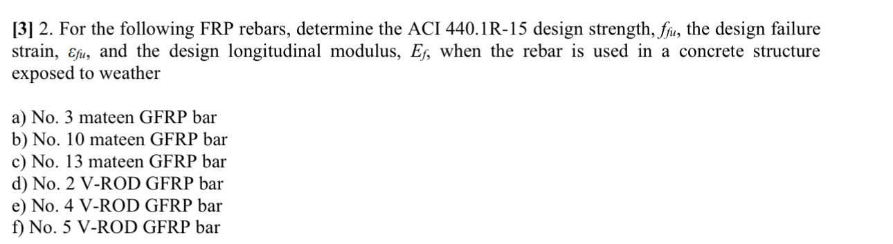 [ 3 ] 2 . For the following FRP rebars, determine