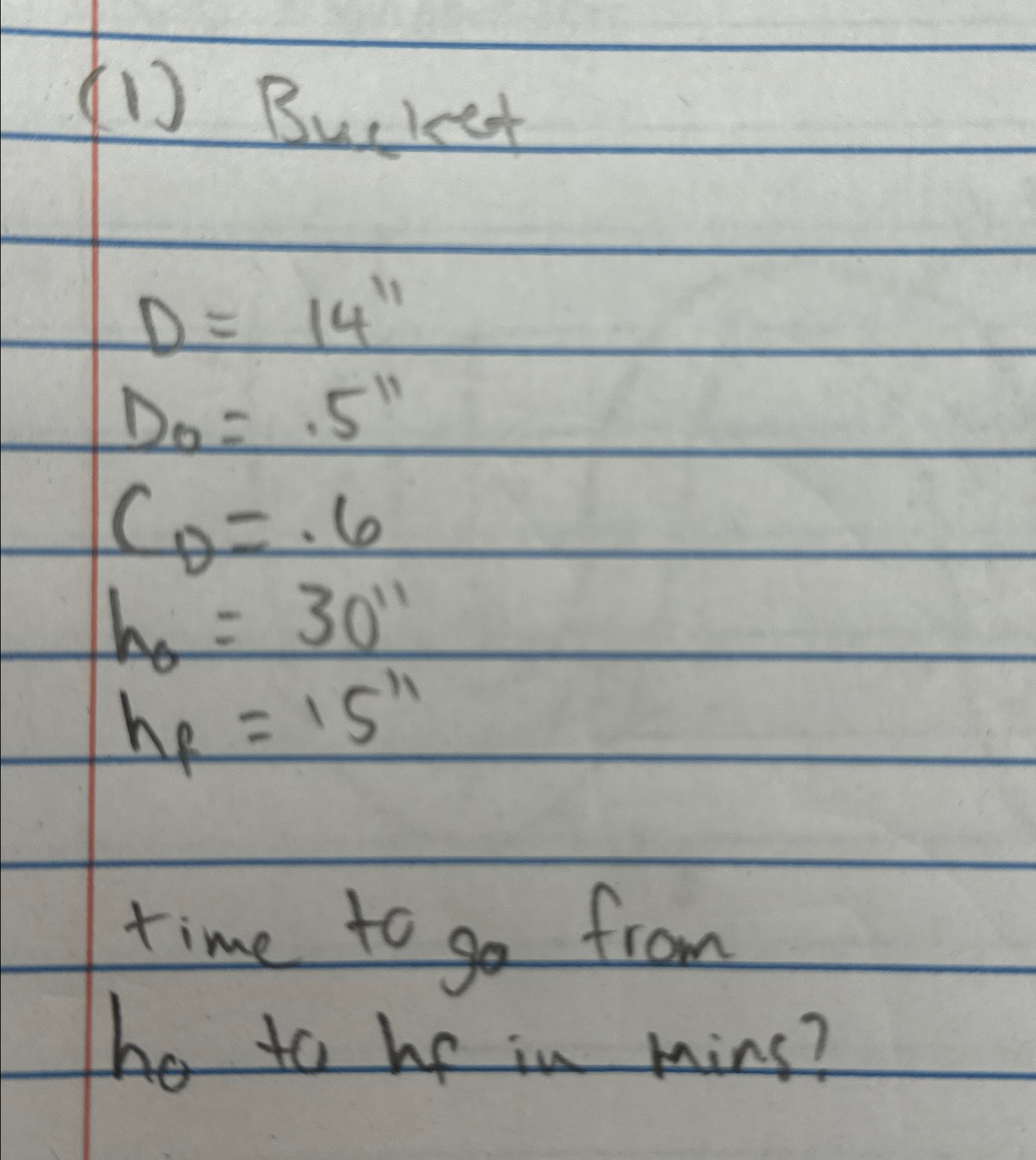 ( 1 ) Bucket D = 1 4 ' ' D 0 = . 5 ' ' C 0 = . 6