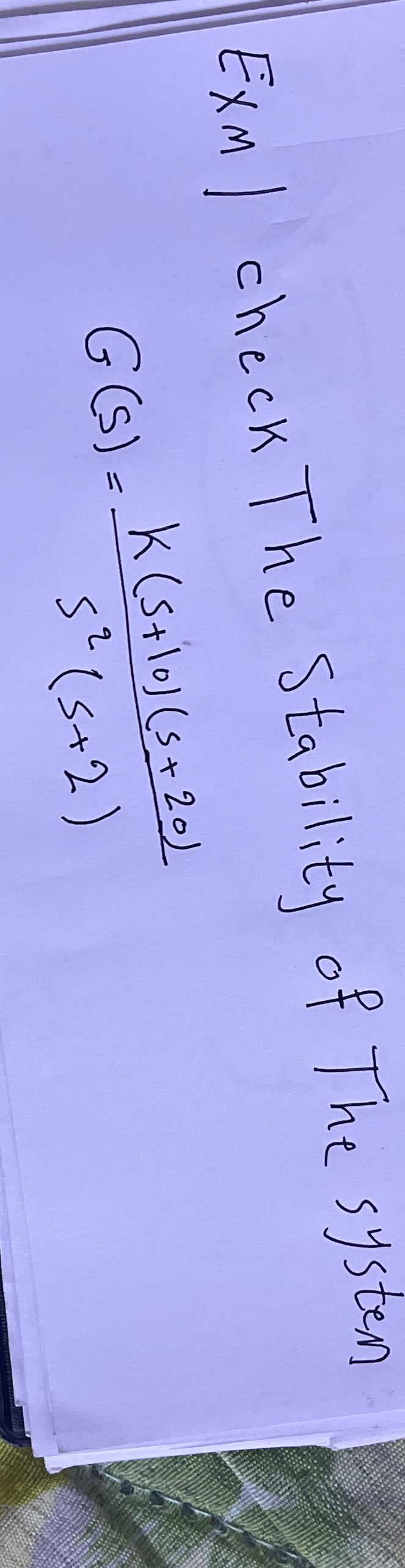 Exm I check The Stability of The systen G ( s ) =