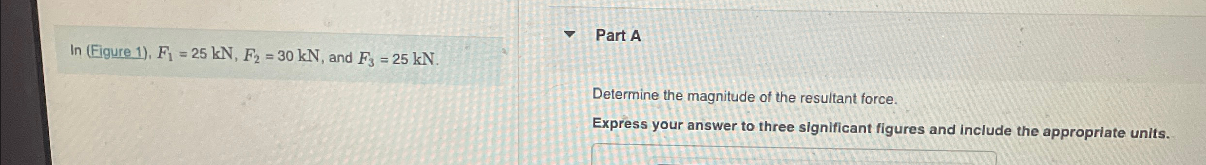 Figure 1 ) , F 1 = 2 5 k N , F 2 = 3 0 k N , and