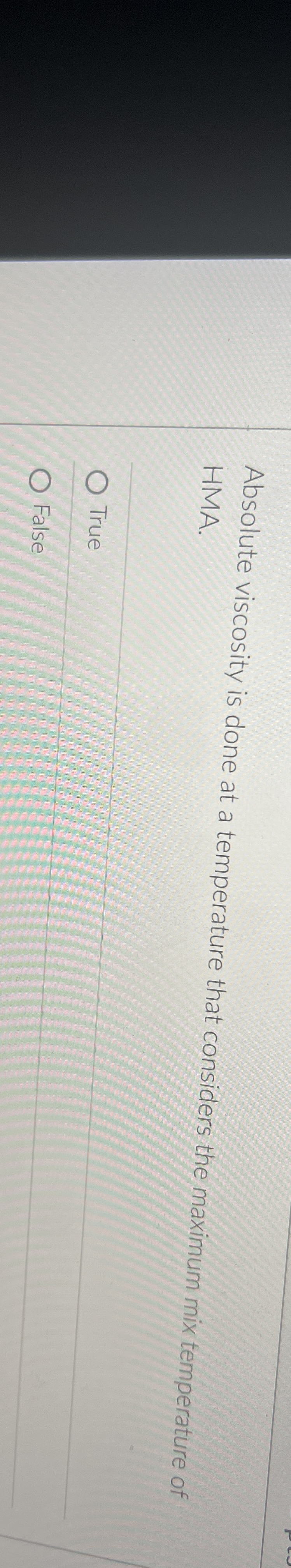 Absolute viscosity is done at a temperature that