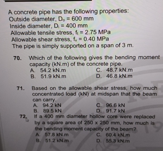 A concrete pipe has the following properties: