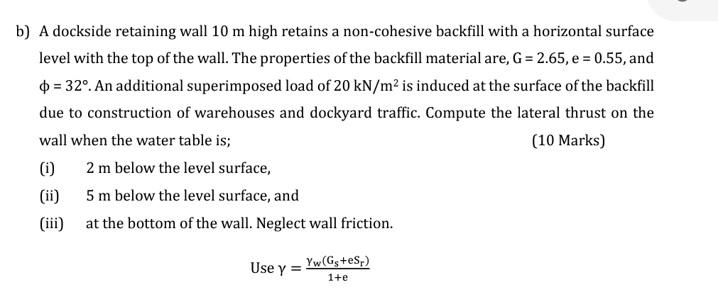 b ) A dockside retaining wall 1 0 m high retains