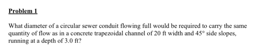 Problem 1 What diameter of a circular sewer