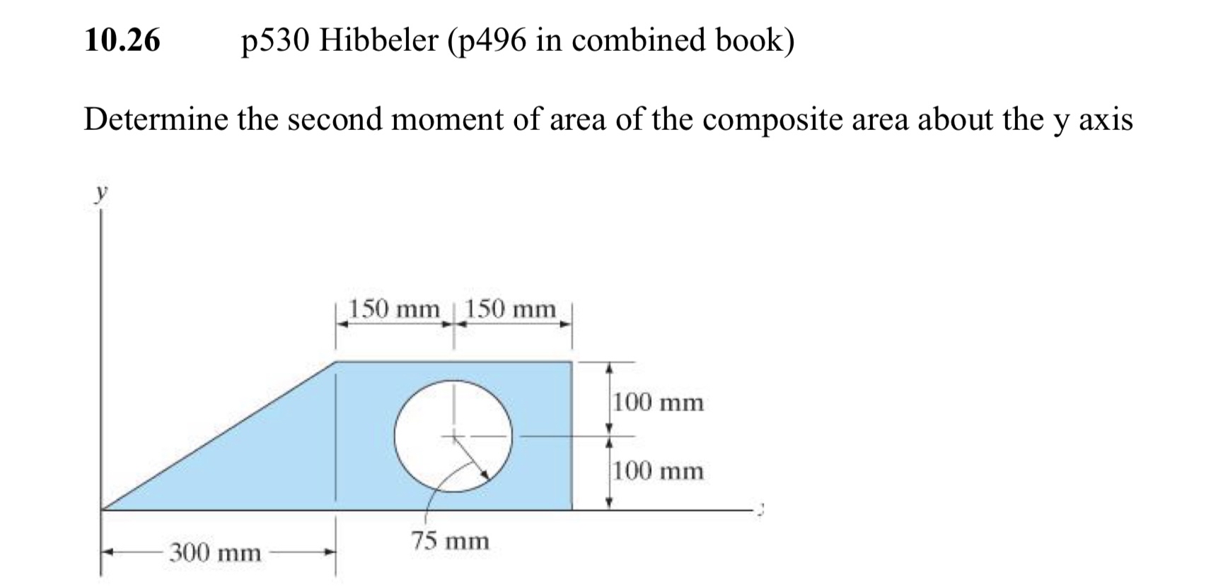 1 0 . 2 6 p 5 3 0 Hibbeler ( p 4 9 6 in combined