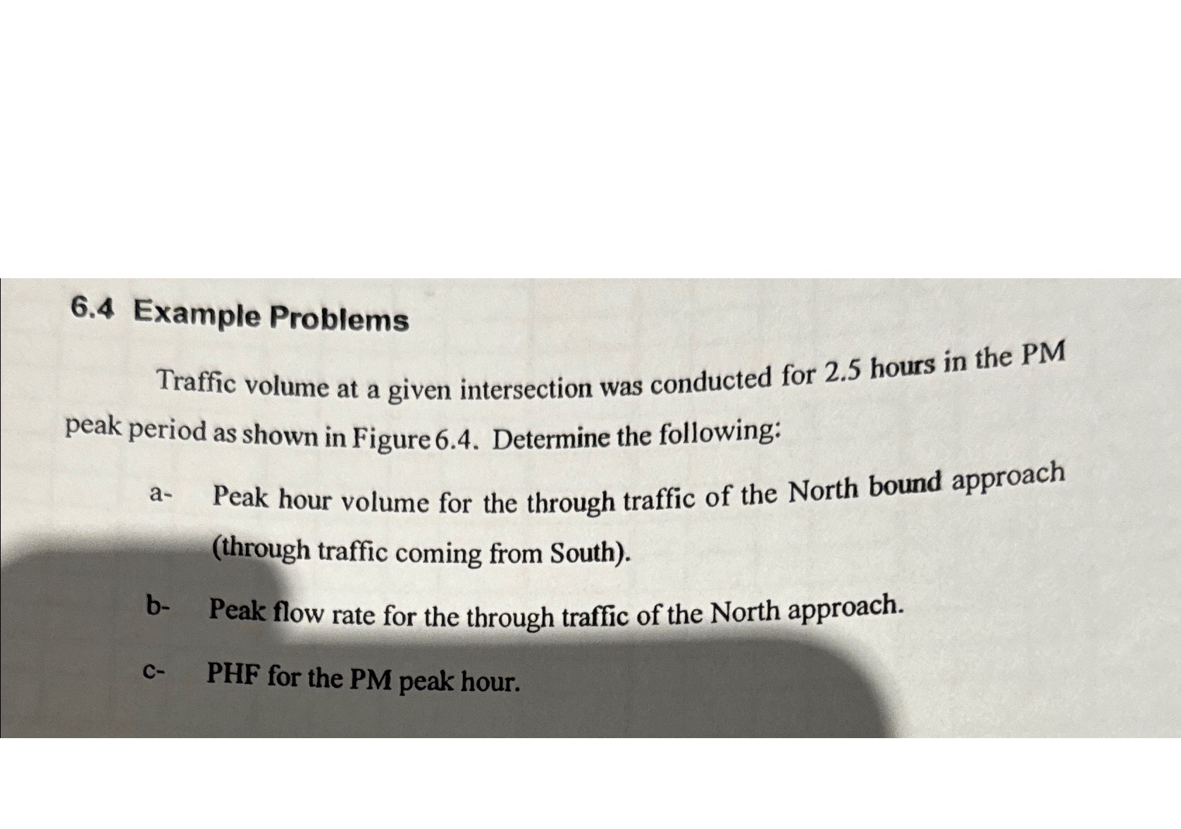 6 . 4 Example Problems Traffic volume at a given