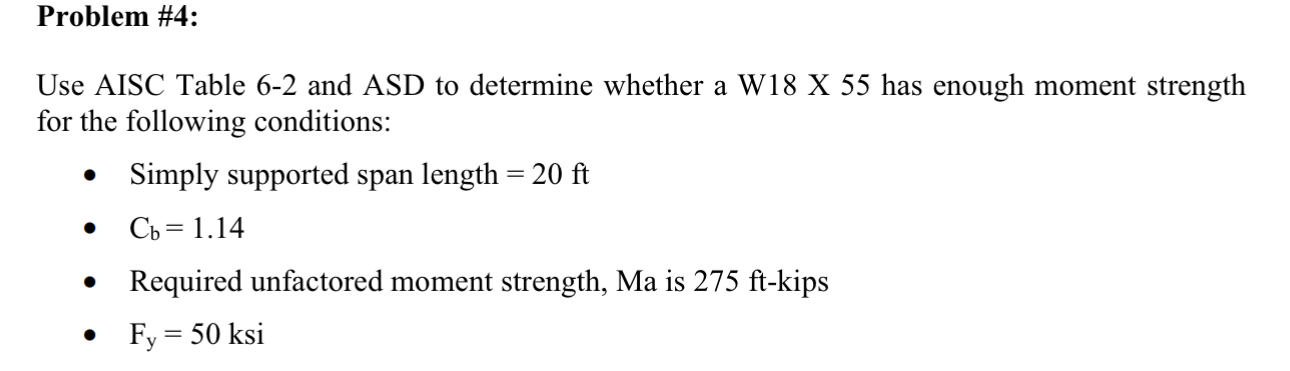 Problem # 4 : Use AISC Table 6 - 2 and ASD to