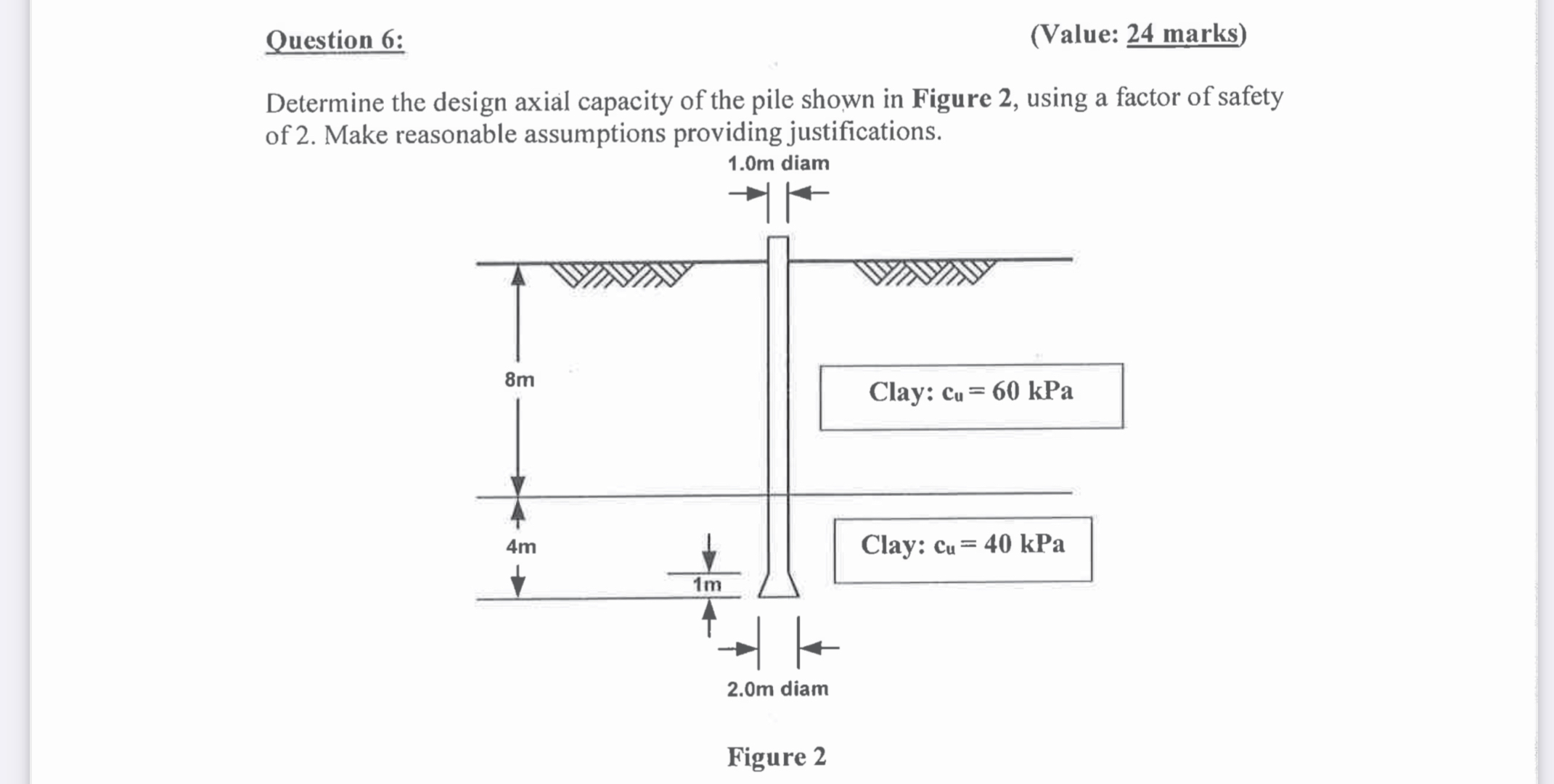 Question 6 : ( Value: 2 4 marks ) Determine the