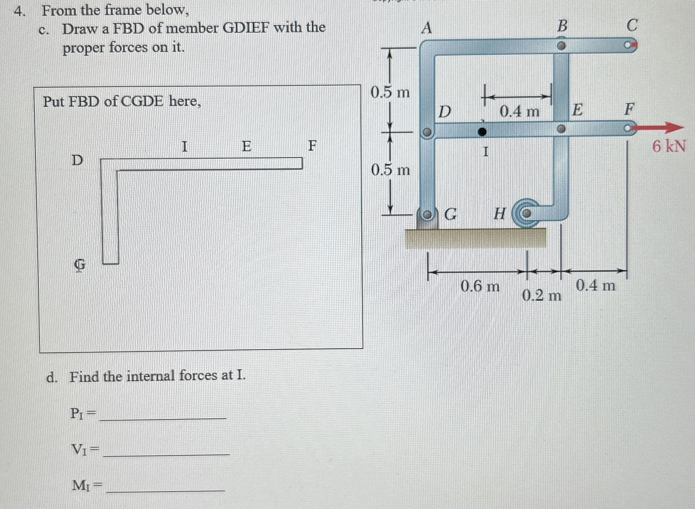 From the frame below, c . Draw a FBD of member