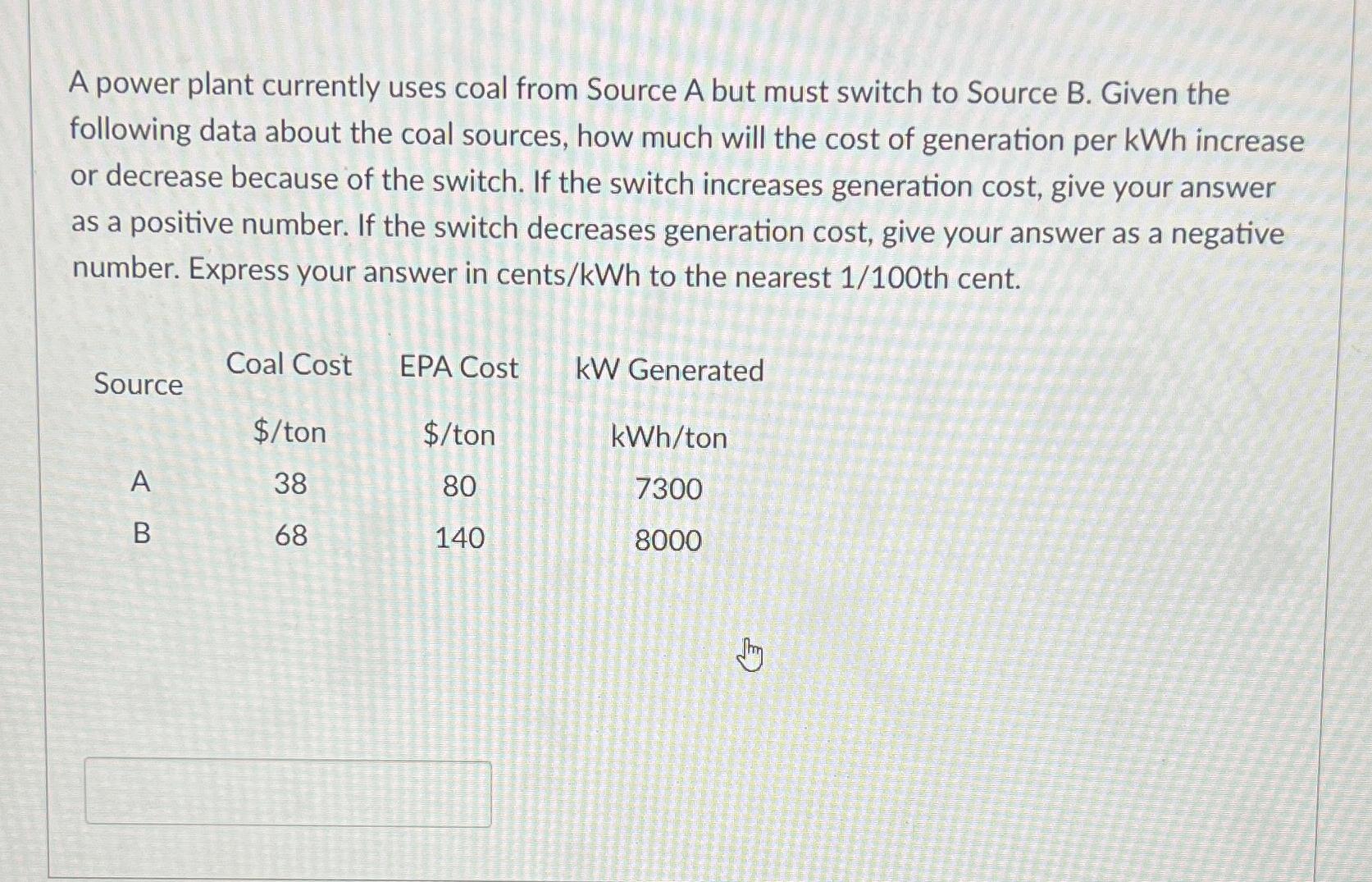 A power plant currently uses coal from Source A